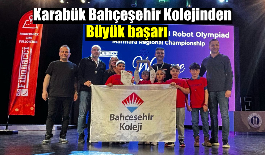 Karabük Bahçeşehir Koleji öğrencilerinden büyük başarı