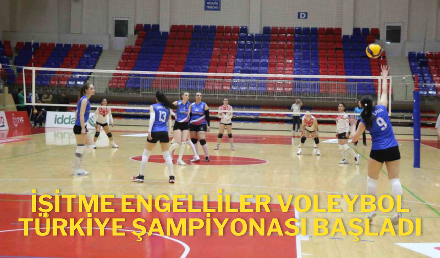 İşitme Engelliler Voleybol Türkiye Şampiyonası başladı