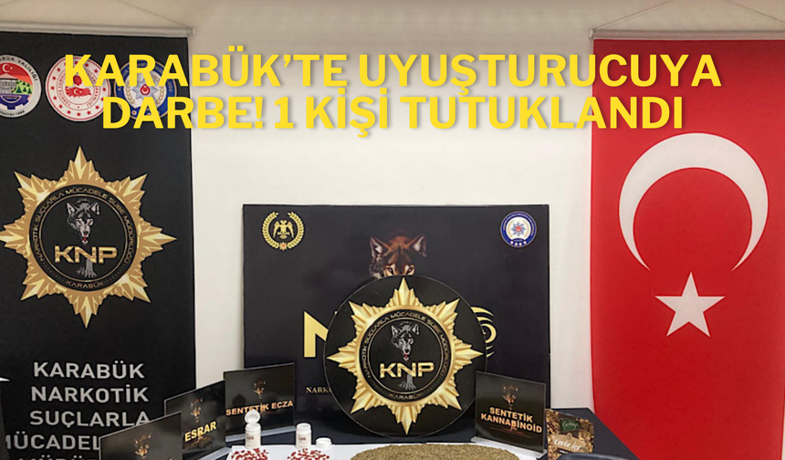Karabük’te Uy*şturucu satıcılarına darbe! 1 kişi tutuklandı