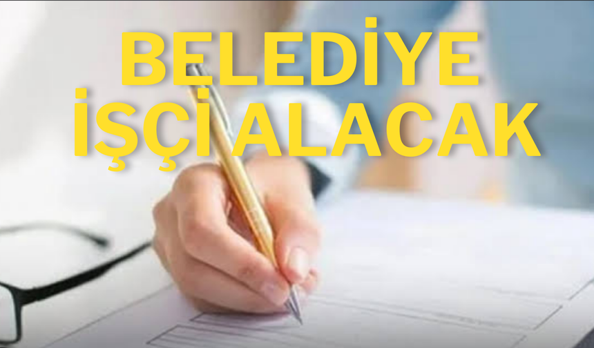 Gümeli Belediyesi İşçi Alımı Yapacak