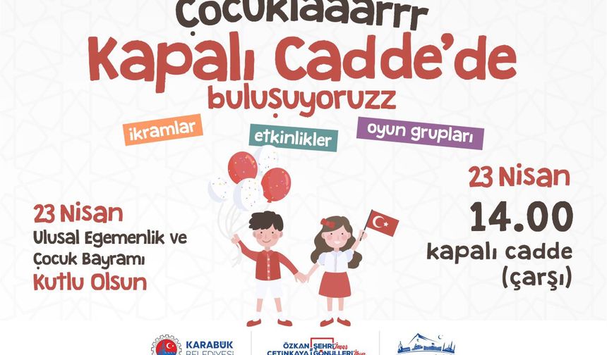 Karabük’te 23 Nisan Coşkusu Kemal Güneş Caddesi’ne Taşınacak