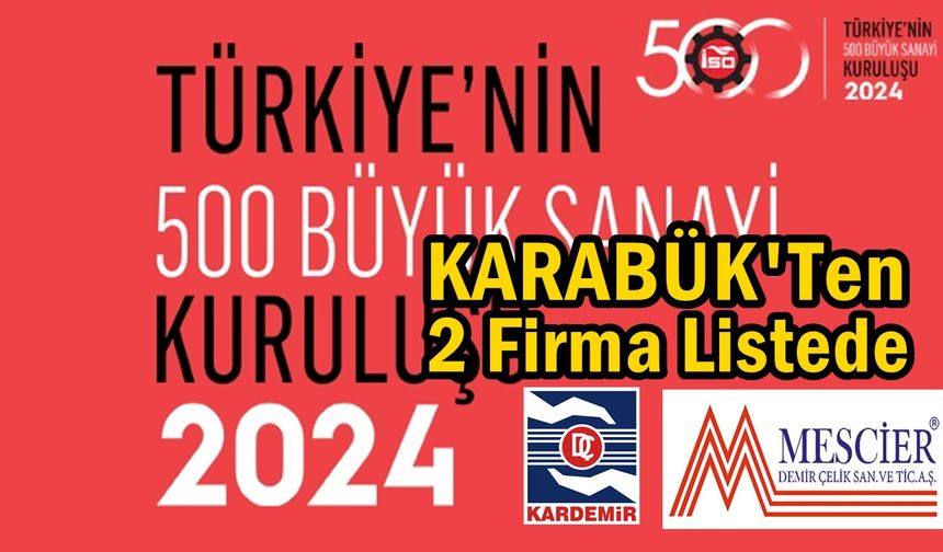 Türkiye'nin En Büyük 500 'de 2 Karabük Firması
