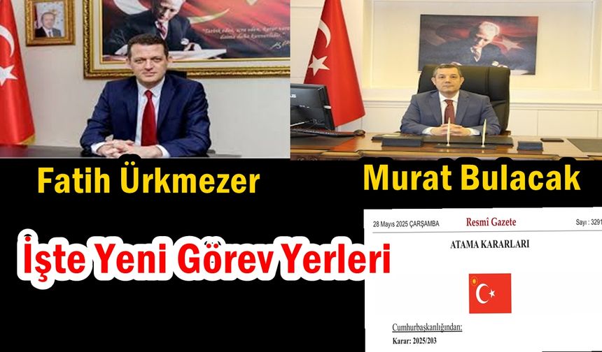 Fatih Ürkmezer ve Murat Bulacak'a yeni görev