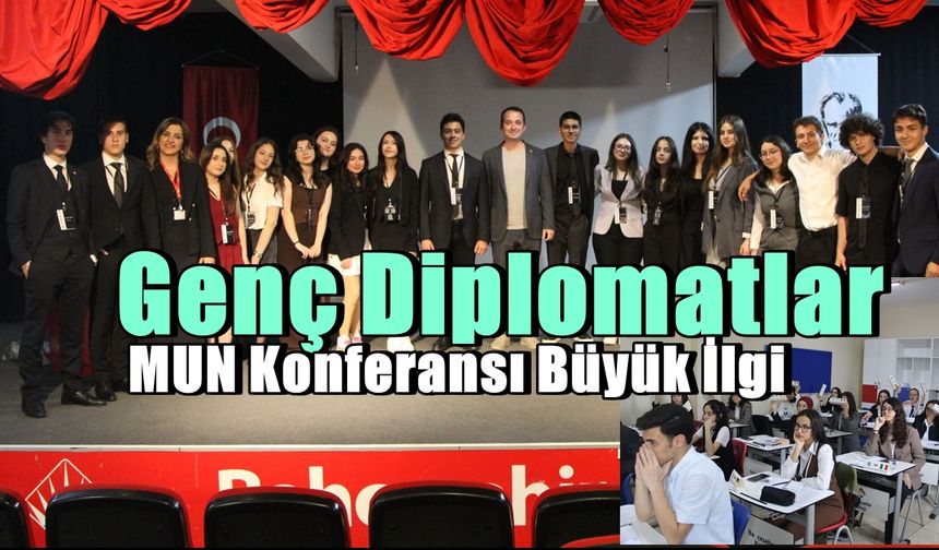 MUN Konferansında Genç Diplomatlar Buluştu
