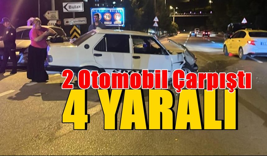 2 Otomobil Çarpıştı 4 Yaralı