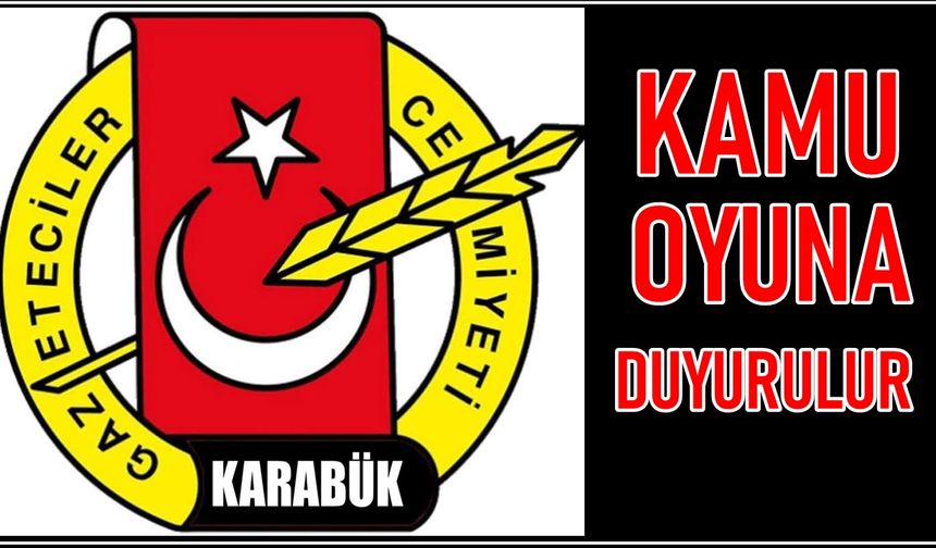 Karabük Gazeteciler Cemiyeti'nden Kamuoyu  Açıklaması