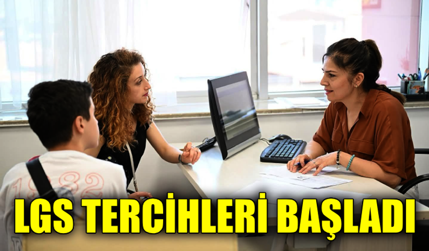 LGS tercih süreci başladı
