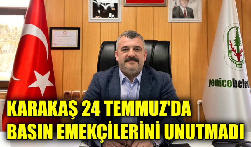 Başkan Karakaş’tan 24 Temmuz mesajı