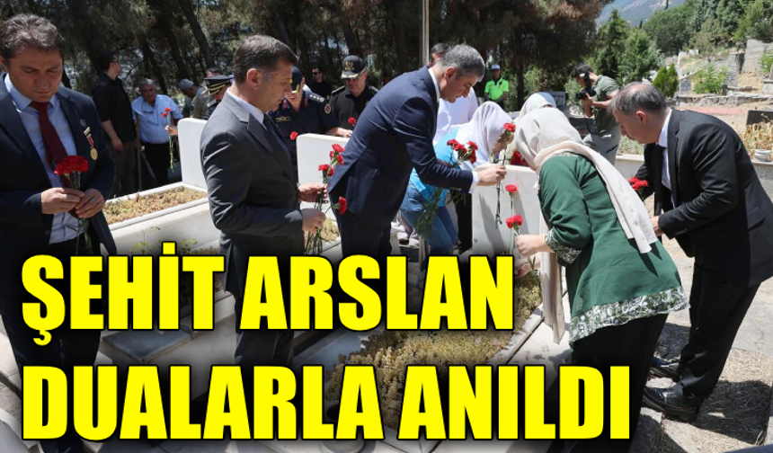 Vali Yavuz, 15 Temmuz şehidi Arslan’ı kabri başında ziyaret etti