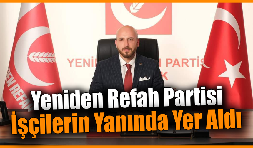 YRP İl Başkanı Özer'den ULAŞIM A.Ş. işçilerine destek