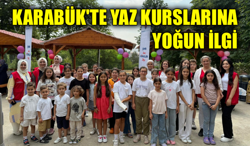 Karabük Belediyesi’nin kursları yaz tatiline renk kattı