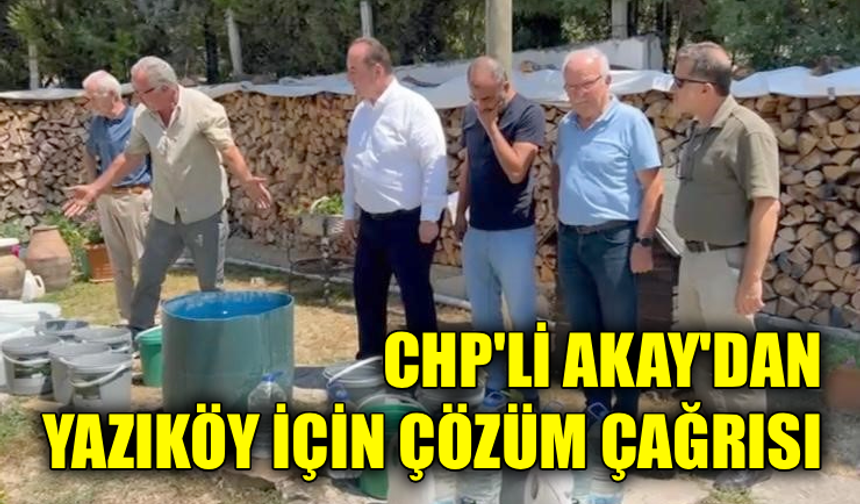 Akay, su sorunu yaşayan Yazıköy halkı ile bir araya geldi