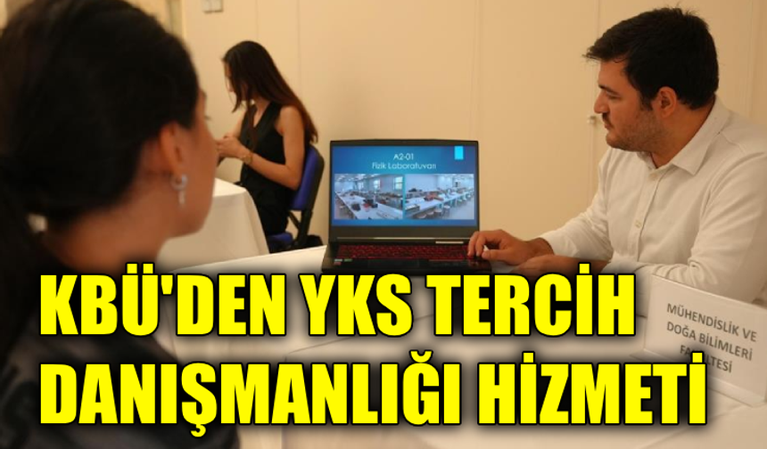 KBÜ YKS tercih sürecinde ücretsiz danışmanlık veriyor