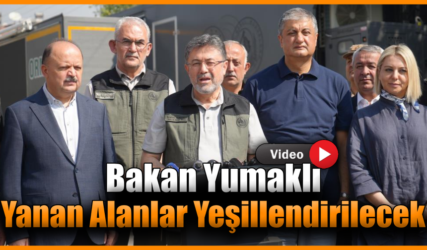 Bakan Yumaklı: "3 ilimizdeki 3 yangın kontrol altına alındı"
