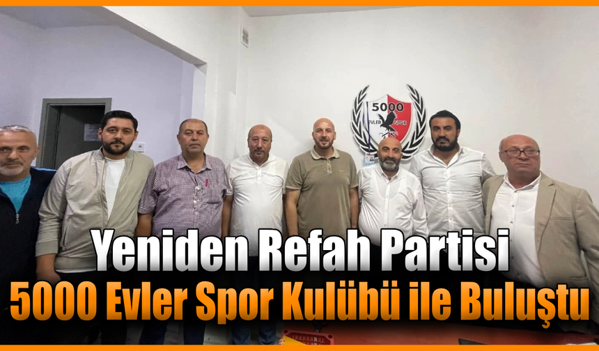 Yeniden Refah Karabük'ten 5000 Evler Spor Kulübü ziyaret