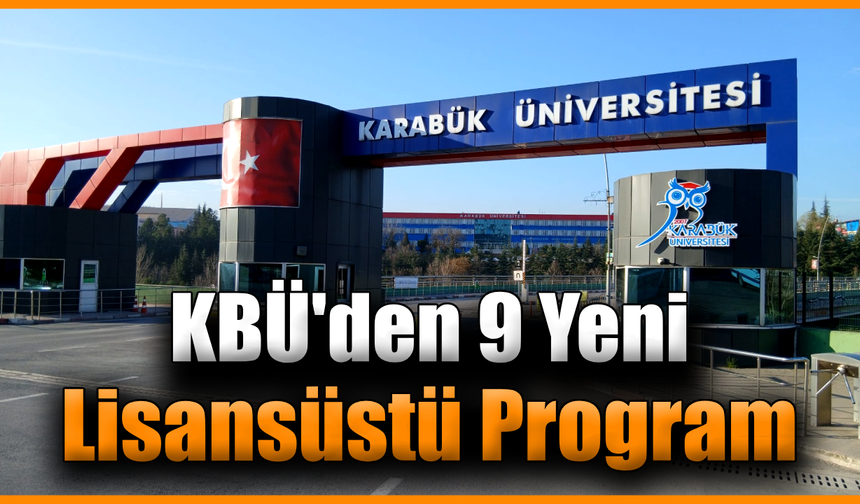 KBÜ 9 yeni lisansüstü program açtı