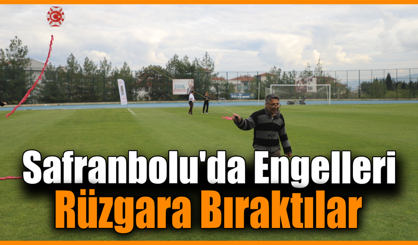 Safranbolu’da umutlar gökyüzüyle buluştu