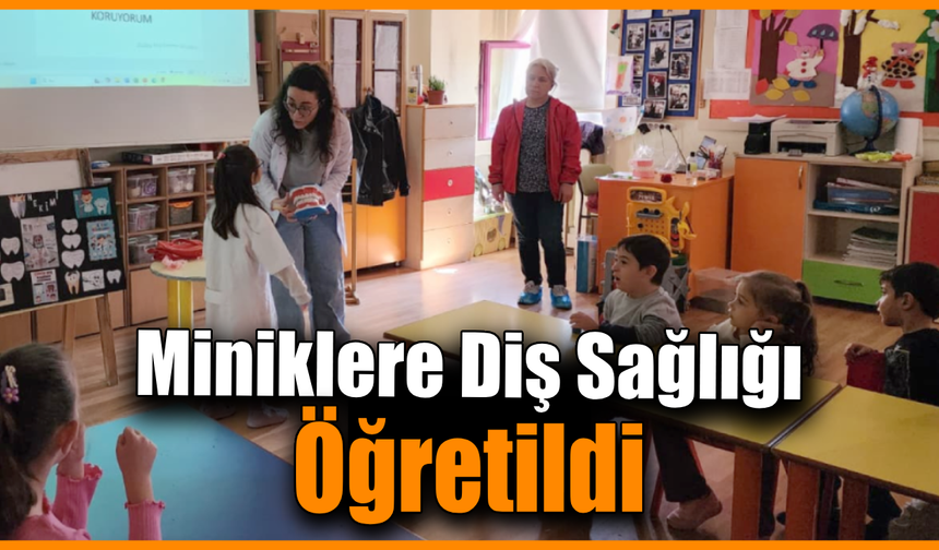 Diş sağlığına ilk adım anaokulunda atıldı