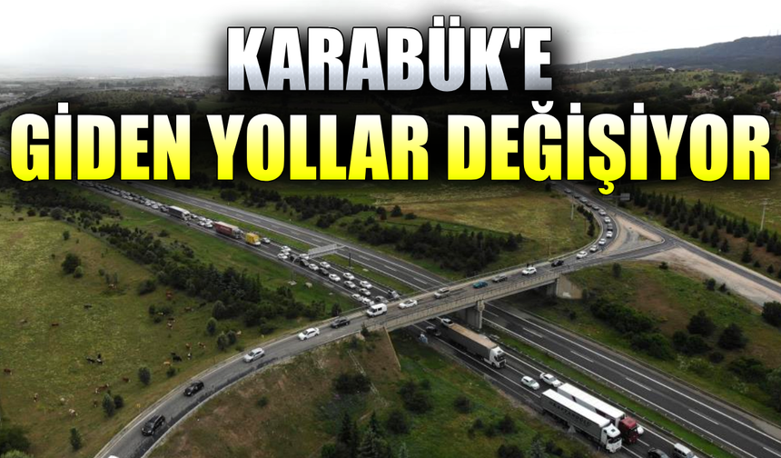 Karabük istikameti 18 günlük değişime girdi