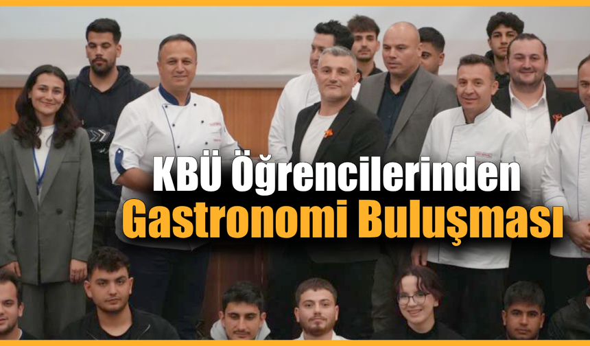 KBÜ’de gastronomide teknolojinin rolü konuşuldu