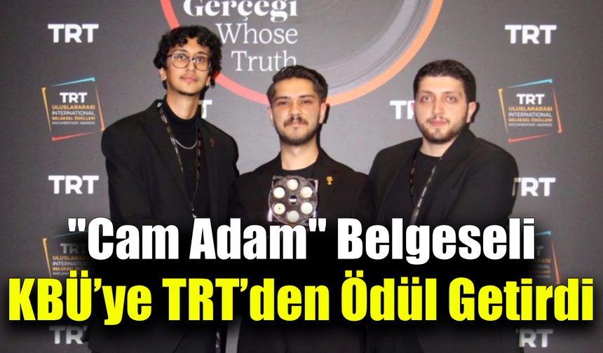 TRT Uluslararası Belgesel Ödülleri’nde KBÜ rüzgarı