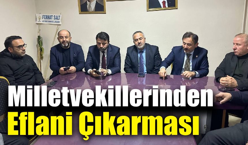 Milletvekilleri Eflani’de kamu personeliyle buluştu