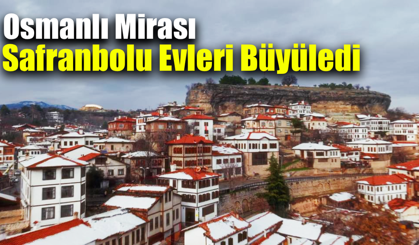 Tarihi Safranbolu evlerinde masalsı kış manzarası