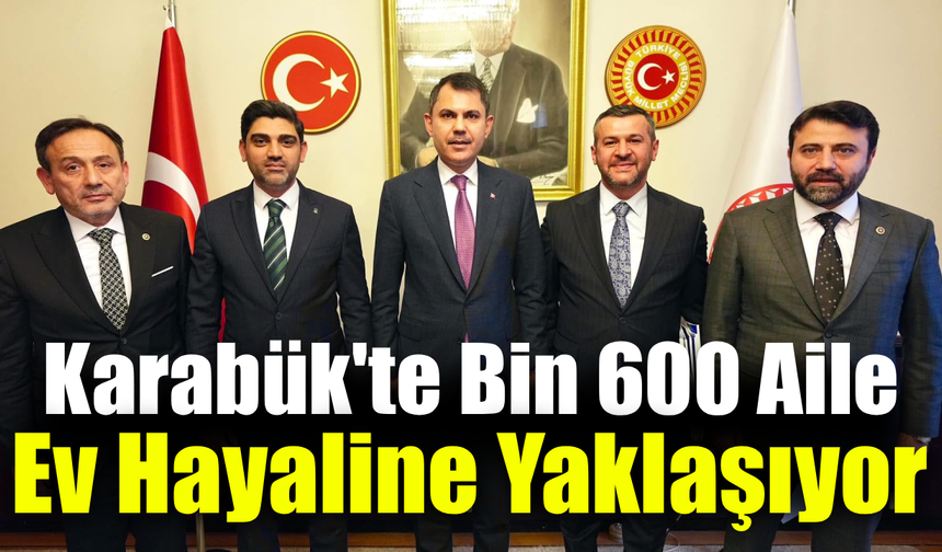 Karabük’te bin 600 sosyal konut için kura tarihi belli oldu