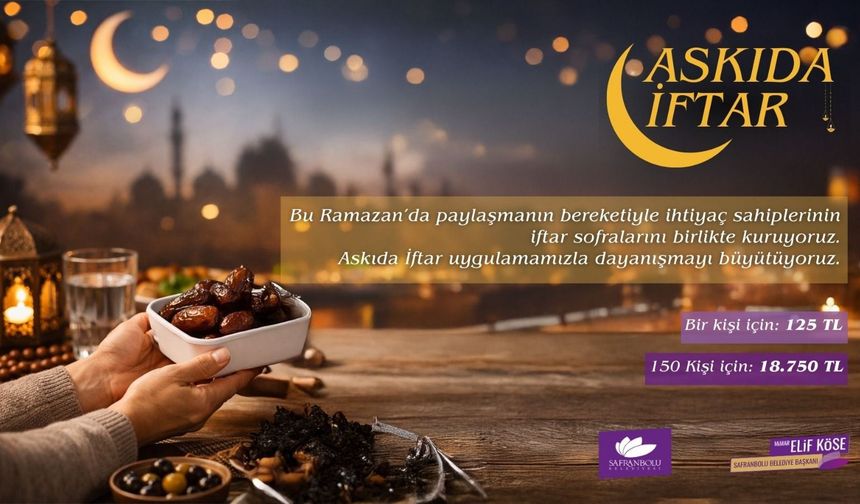 Ramazan’da sofralar boş kalmayacak: Safranbolu’dan askıda iftar!