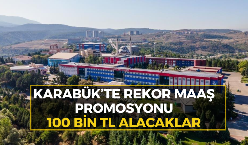 Karabük'te çalışanlara rekor promosyon: 100 Bin TL!