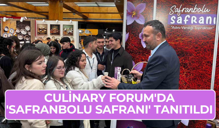 Culinary Forum'da 'Safranbolu Safranı' tanıtıldı