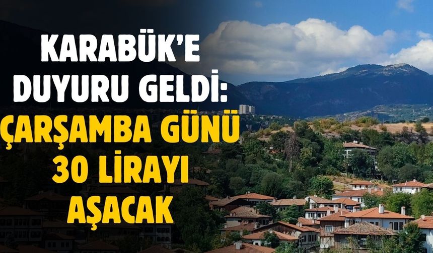 Karabük’te yeni tarife belli oldu: Çarşamba 30,35 TL’ye çıkacak