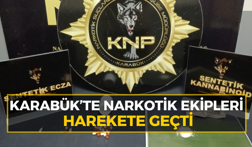 Karabük’te Narkotik Ekipleri harekete geçti