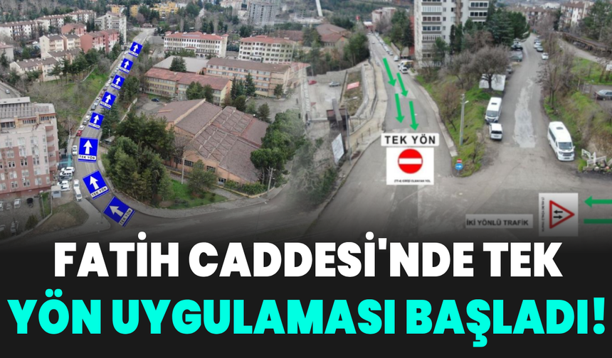 Trafik güvenliği için Fatih Caddesi tek yöne alındı