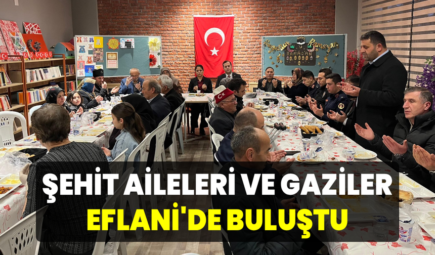 Eflani’de iftar sofrası şehit ve gazi aileleri için kuruldu