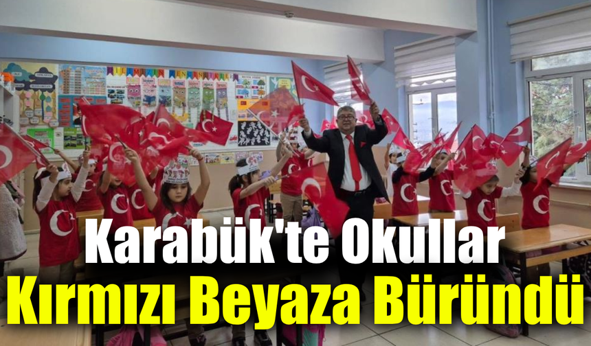 Karabük'te okullarda ilk günün teması “Bayrak Sevgisi” oldu