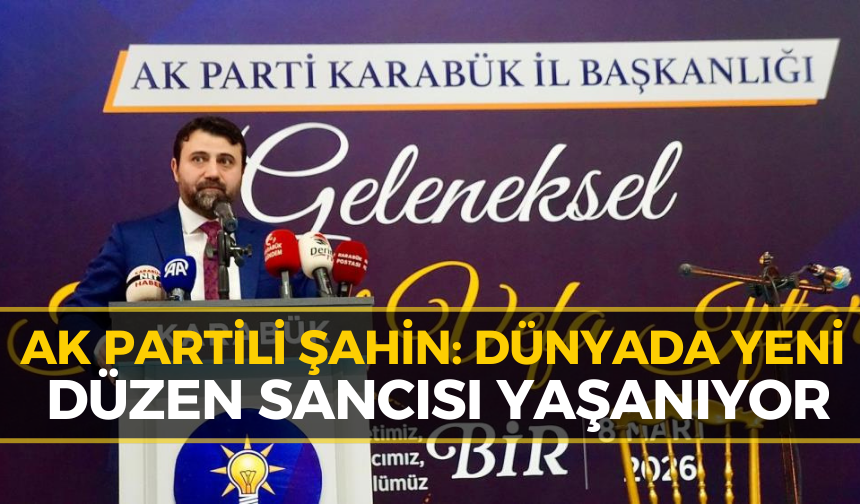 AK Partili Şahin: "Türkiye Savunmada Güçlü ve Hazır"