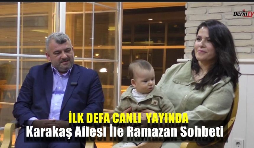 Başkan Karakaş ve Ailesi Ramazan Anılarını Paylaştı