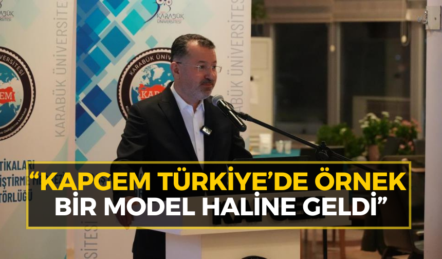 Rektör Kırışık: “KAPGEM Türkiye’de örnek bir model haline geldi”