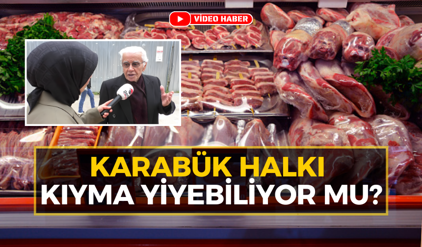 Karabüklünün iftar sofrasında kıyma var mı?