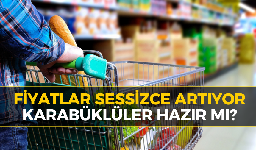 Cebinizden Habersiz Çıkıyor: Karabük’te Fiyatlar Yükseliyor