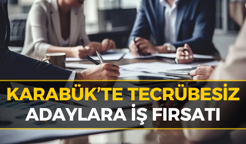 Karabük’te Banka Personel Alımı Başladı: Tecrübe Aranmıyor!