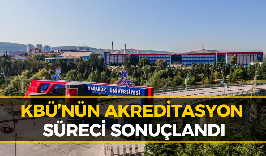 Karabük Üniversitesi, Kalite Standartlarını Kanıtladı