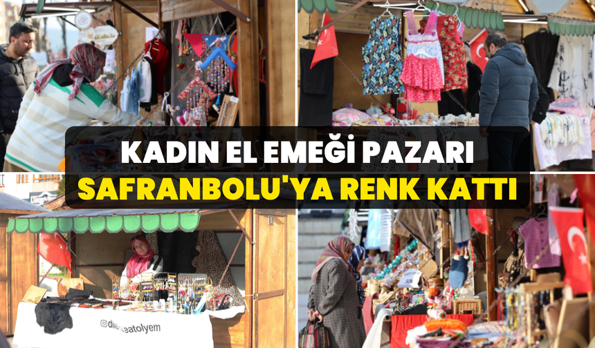 Safranbolu'da kadınlar hem üretti hem kazandı