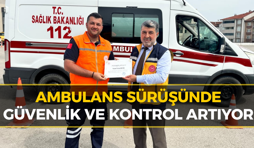 Karabük’te Ambulans Sürüş Eğitimi Tamamlandı