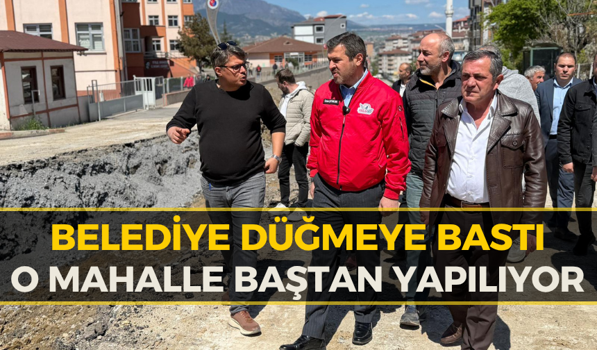 Başkan Çetinkaya Talimatı Verdi: O Mahallede Her Şey Sil Baştan!