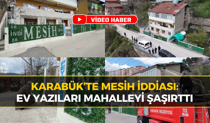 Karabük’te Mesih İddiası: Şahıs Evine Yazı Yazdı