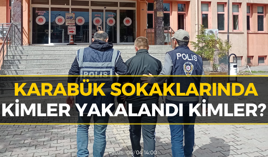 Karabük’te 53 Firari Yakalandı: Katil, Kumarbaz, Torbacı...
