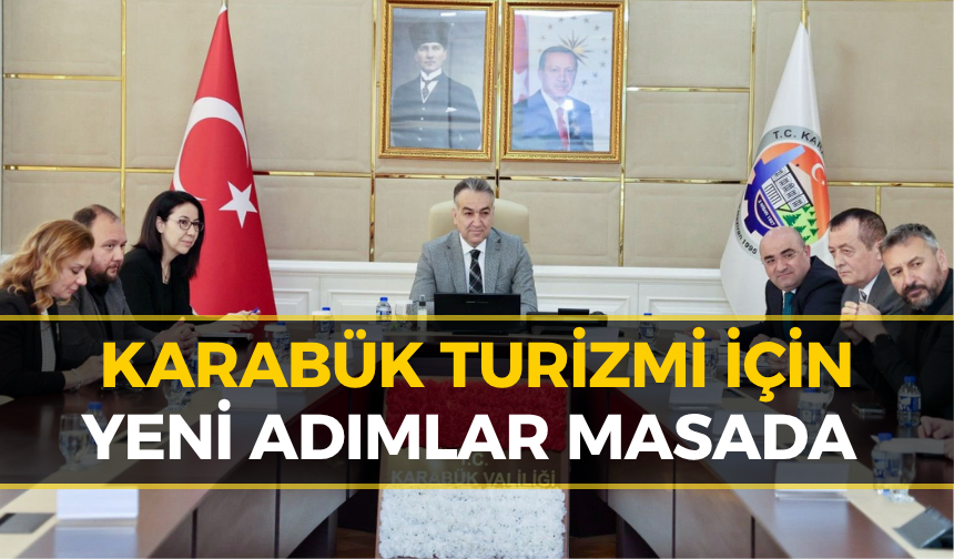 Karabük’te Turizmde Yeni Dönem İçin Adım