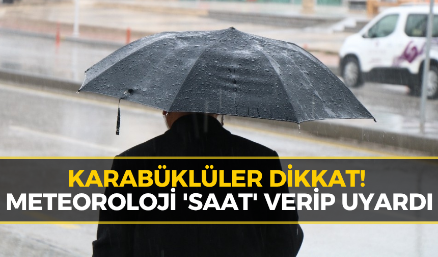 Meteoroloji’den Karabük için Son Dakika Uyarısı